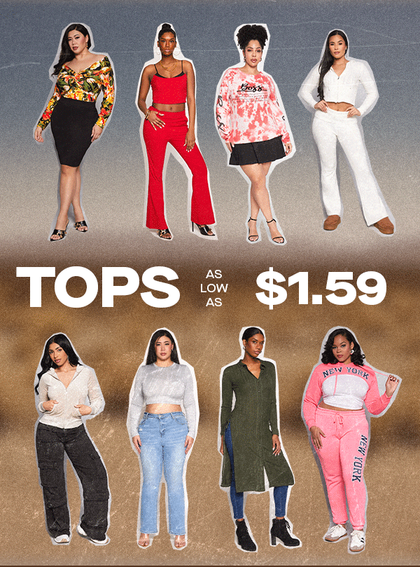 TOPS AS LOW AS $1.59