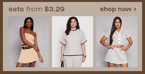 sets from $3.29 shop now