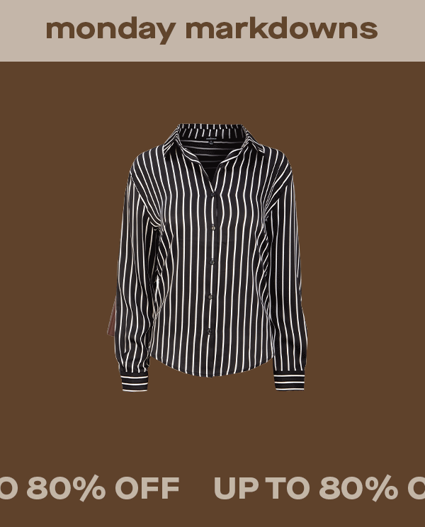 monday markdowns up to 80% off