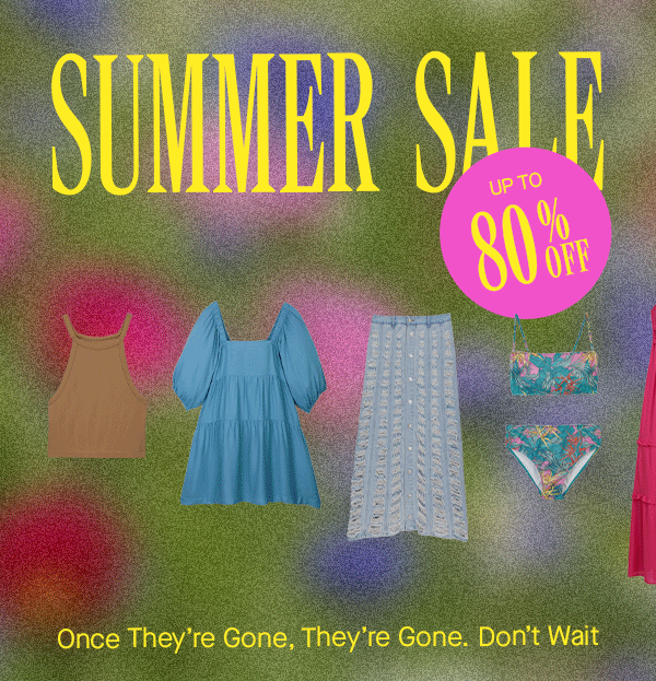 SUMMER SALE UP TO 80% OFF