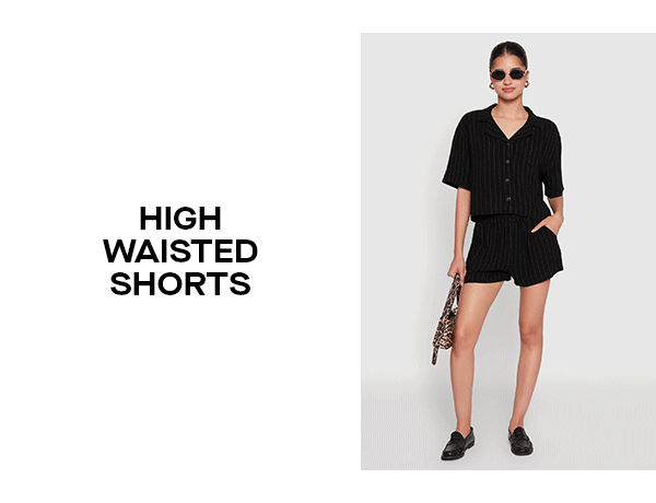 HIGH WAISTED SHORTS