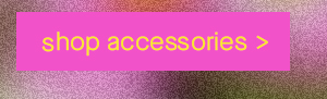 shop accessories