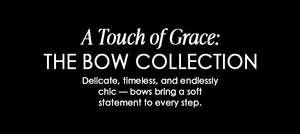 A Touch of Grace: THE BOW COLLECTION