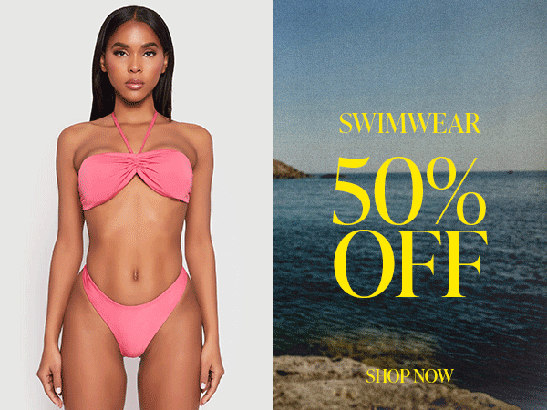 SWIMWEAR 50% OFF SHOP NOW