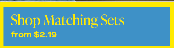 Shop Matching Sets