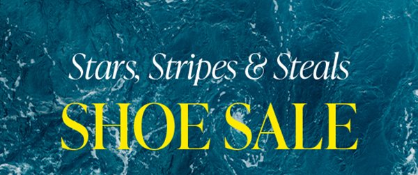 Stars, Stripes & Steals SHOE SALE