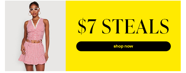 $7 STEALS SHOP NOW