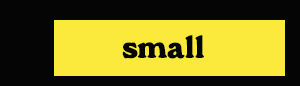 small