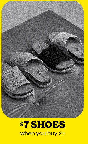 $7 SHOES WHEN YOU BUY 2+