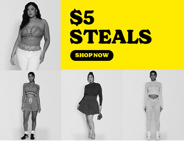 $5 STEALS SHOP NOW