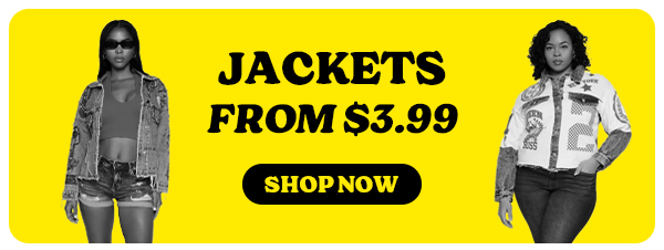 JACKETS FROM $3.99 SHOP NOW