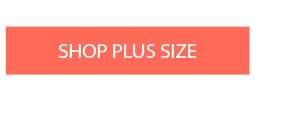 SHOP PLUS SIZE