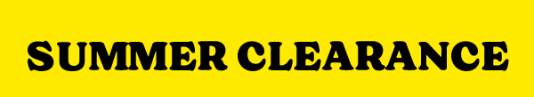 SUMMER CLEARANCE