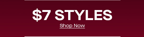 $7 STYLES Shop Now