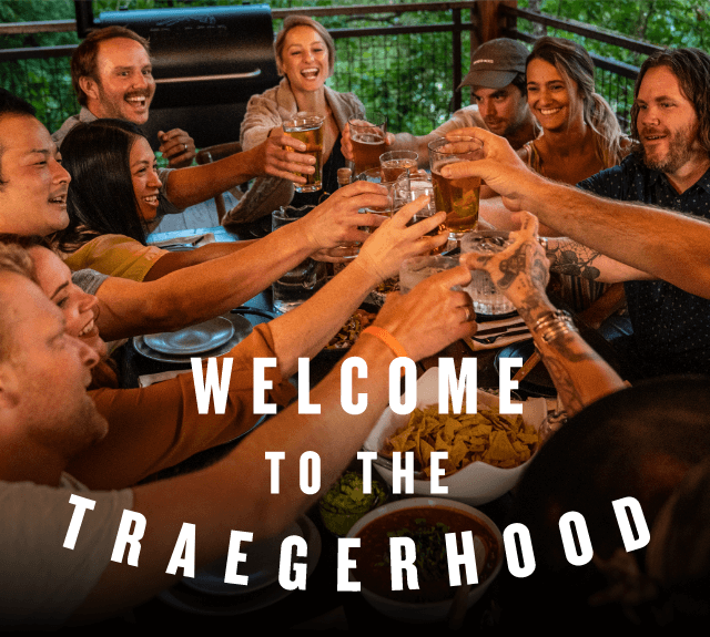 Welcome to the Traegerhood