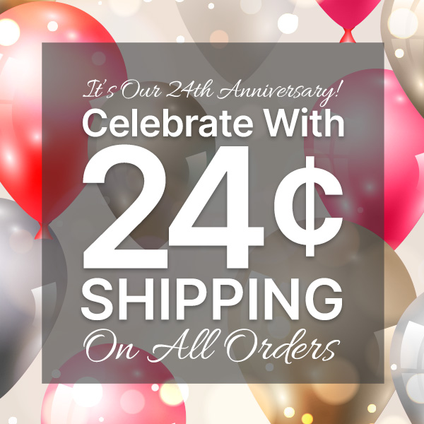 24th Anniversary! Celebrate With 24 Shipping on All Orders With Code: SHIP24MS
