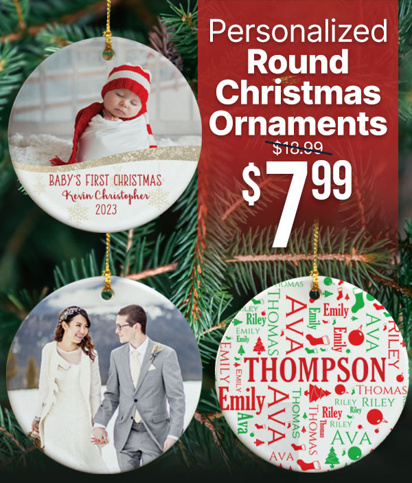 $7.99 Personalized Round Christmas Ornaments  With Code: GIFTS7MS