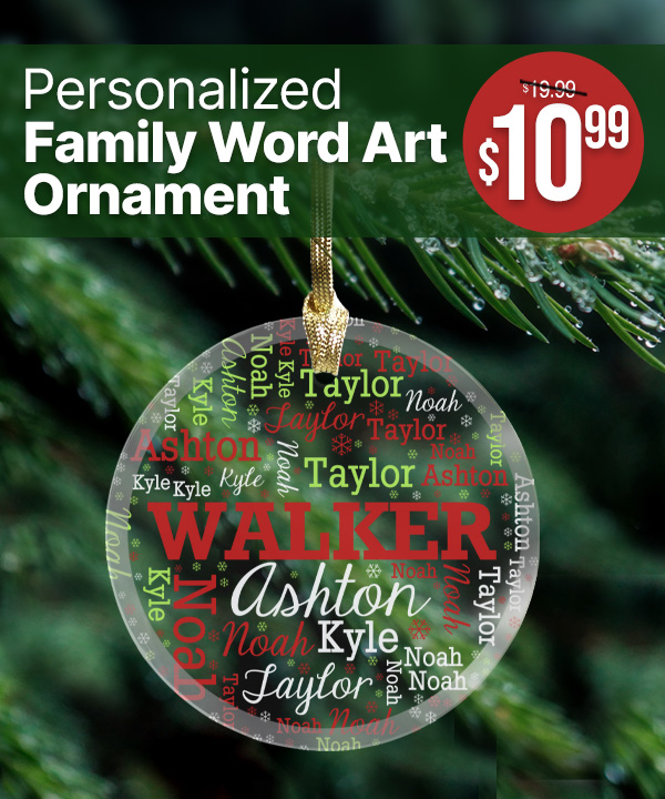 $10.99 Personalized Family Word Art Ornament With Code: XMAS1LS