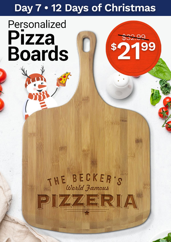 $21.99 Personalized Pizza Boards With Code: DAY7LT