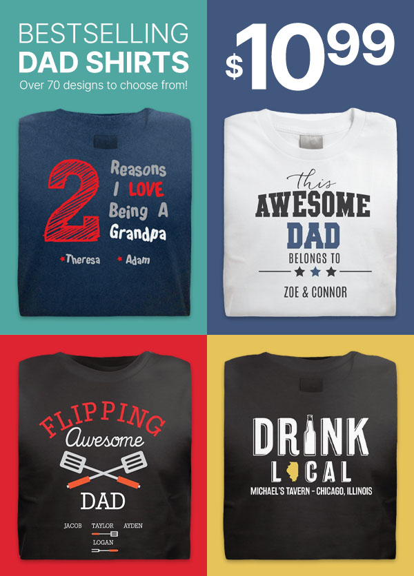 Personalized Fathers Day Shirts as low as $10.99 Each Use Code: ALLDAD10ET