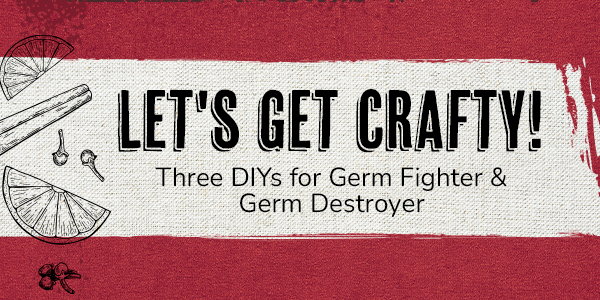 Three DIYs for Germ Fighter & Germ Destroyer