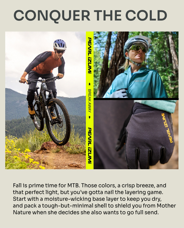 Three images of a male mountain biker in midair, a female mountain biker sipping up a blue jacket, and a close up of a black glove with yellow PEARL iZUMi logo