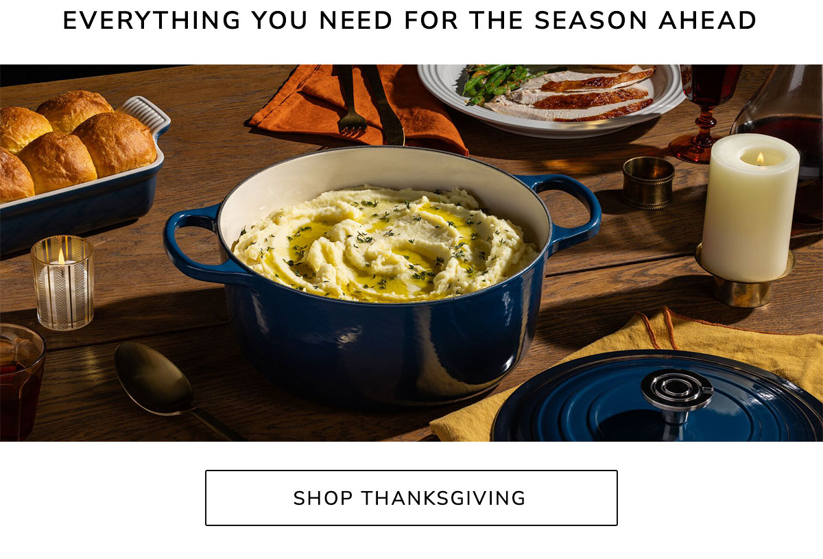Everything You Need for the Season Ahead - SHOP THANKSGIVING