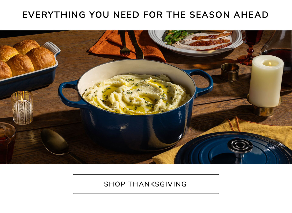 Everything You Need for the Season Ahead - SHOP THANKSGIVING