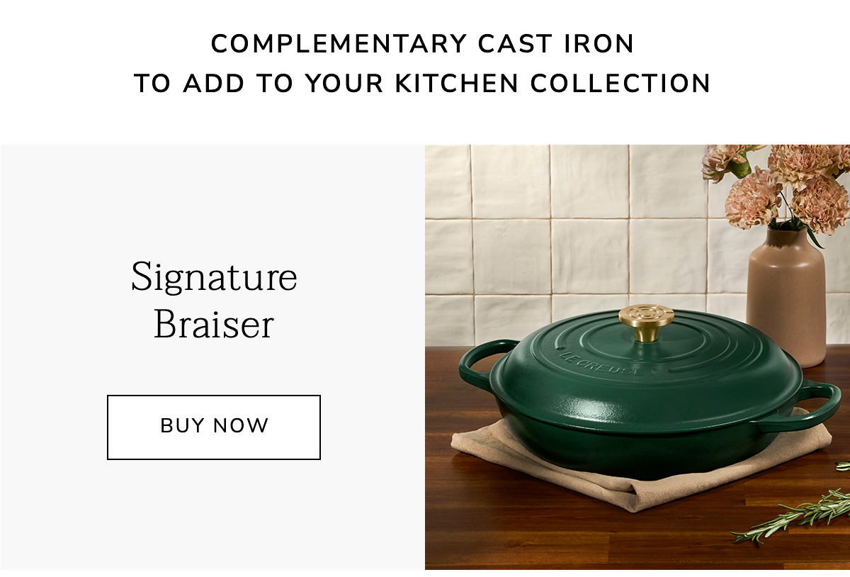 Complementary Cast Iron to add to your kitchen collection - Signature Braiser - BUY NOW