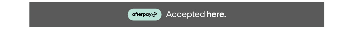 Afterpay Accepted Here