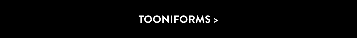 Tooniforms > TOONIFORMS 