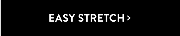 Easy Stretch > EASY STRETCH 