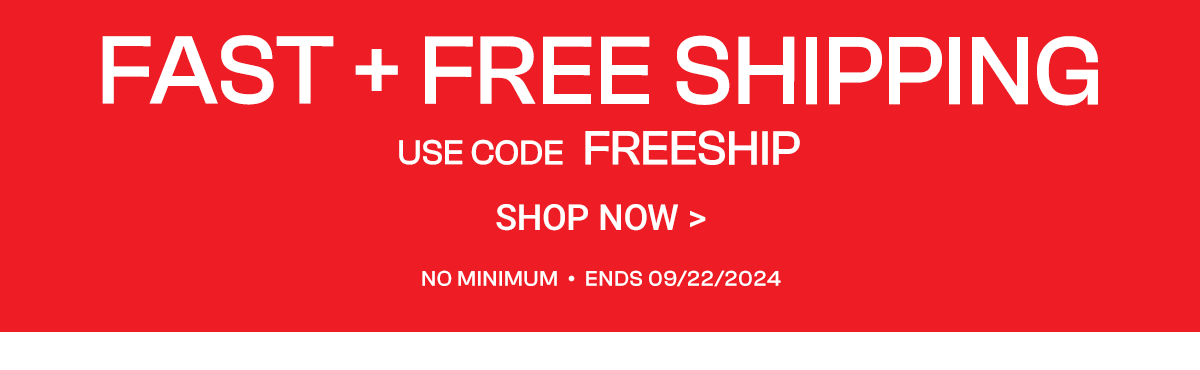 Free Shipping, No Minimum >