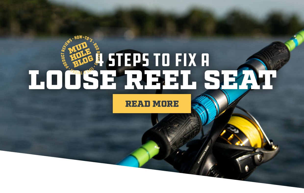 Easy Fix for a Loose Reel Seat! Mud Hole Tackle