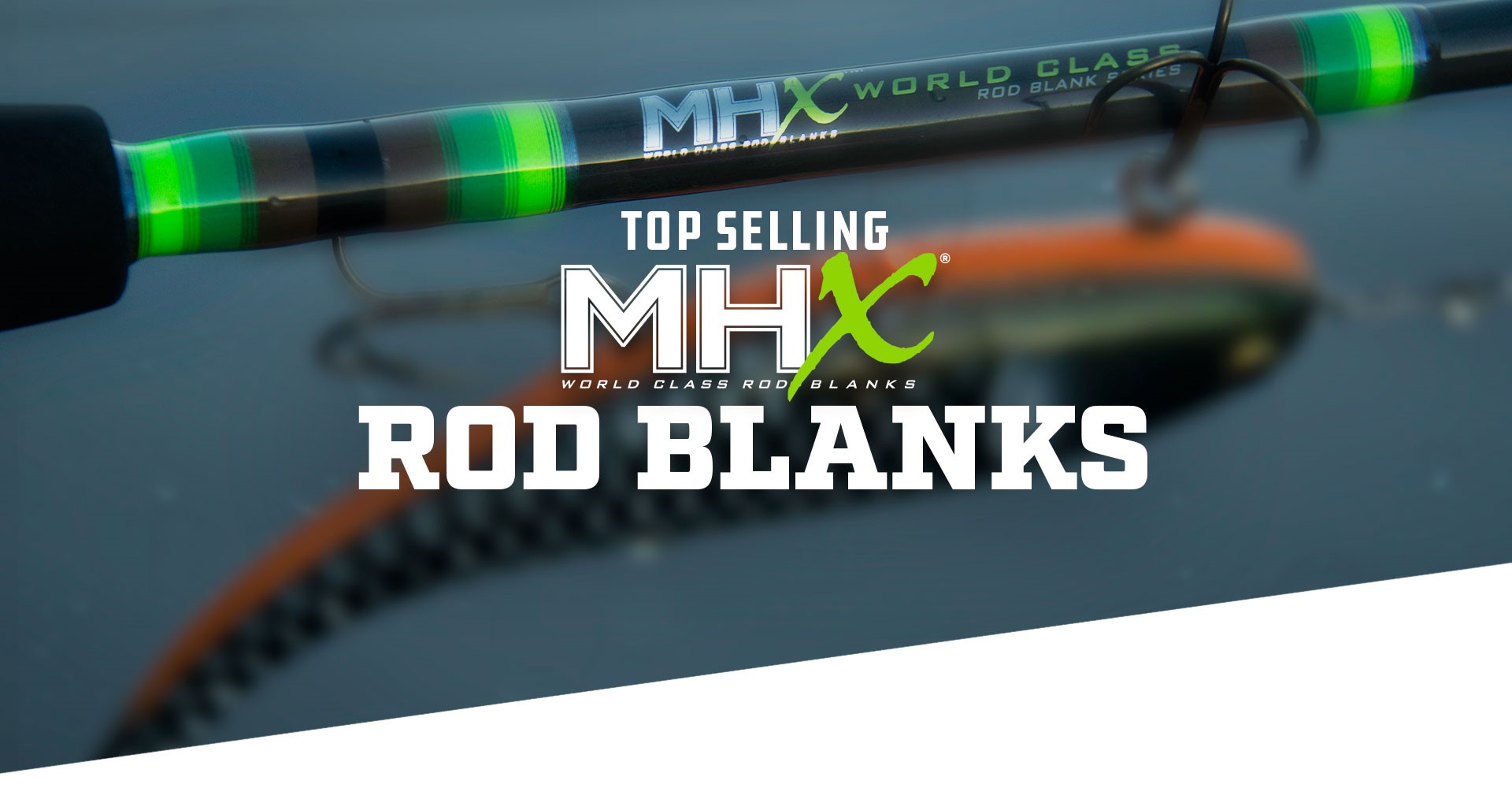 Top Selling Rod Blanks from MHX! - Mud Hole Tackle