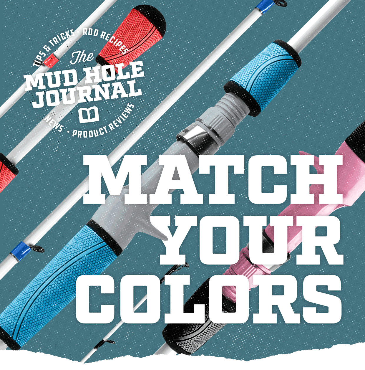 Matching Colors for your Next Custom Rod Build! Mud Hole Tackle