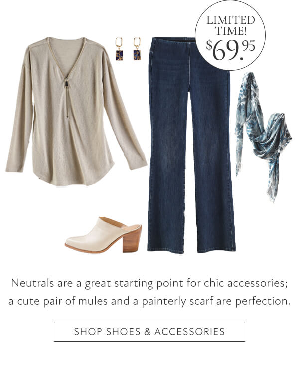 Neutrals are a great starting point for chic accessories; a cute pair of mules and a painterly scarf are perfection. Shop shoes & accessories