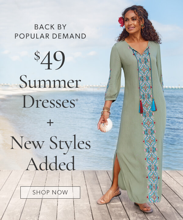 $49 summer dresses. Shop now