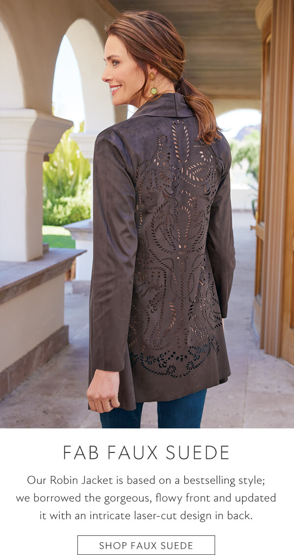 Our Robin Jacket is based on bestselling style; we borrowed the gorgeous, flowy front and updated it with intricate laser-cut design in back. Shop faux suede