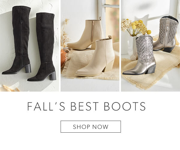  FALL'S BEST BOOTS SHOP NOW 