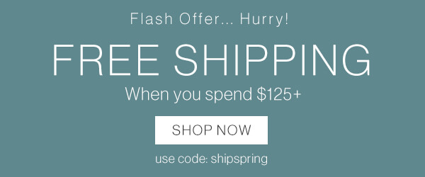 Free Shipping when you spend $125