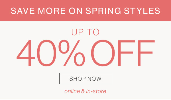 Up to 40% off. Shop now