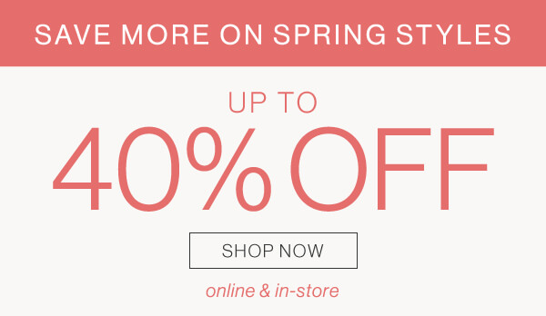 Up to 40% off. Shop now