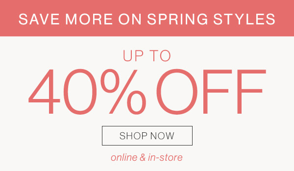 Up to 40% off. Shop now