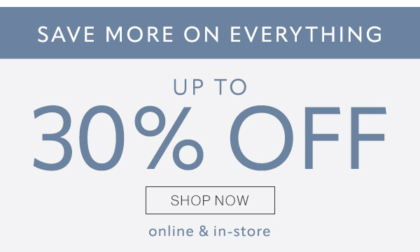 Up to 30% off. Shop now