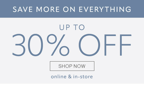 Up to 30% off. Shop now