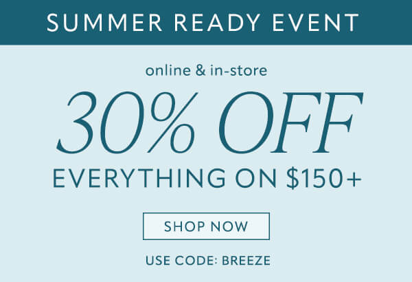 30% off everything on $150+