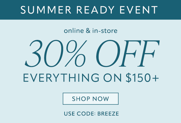 30% off everything on $150+