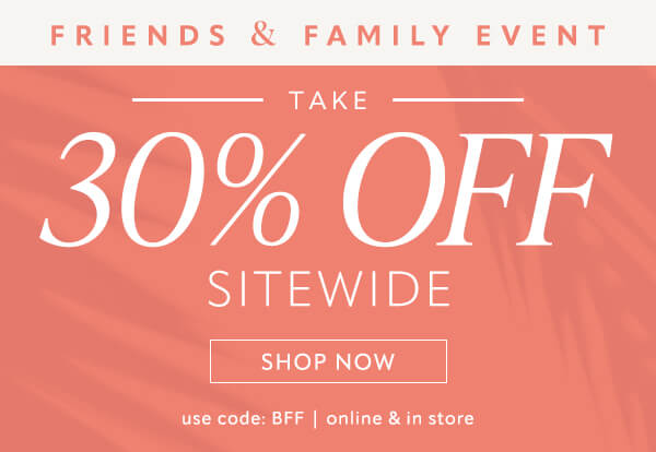 30% off sitewide. Shop now