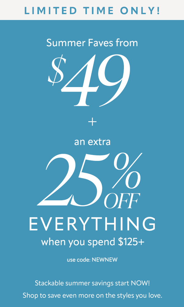 100s of deals from $49 + an extra 25% off everything when you spend $125+